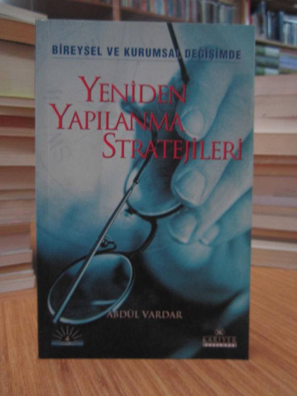 Bireysel ve Kurumsal Değişimde Yeniden Yapılanma Stratejileri