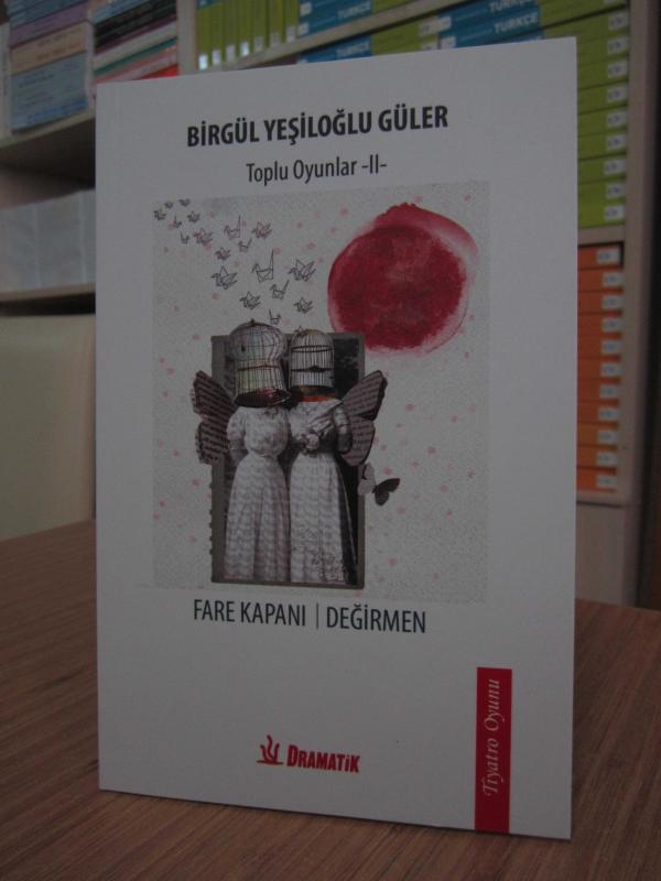Birgül Yeşiloğlu Güler - Toplu Oyunlar 2: Fare Kapanı - Değirmen