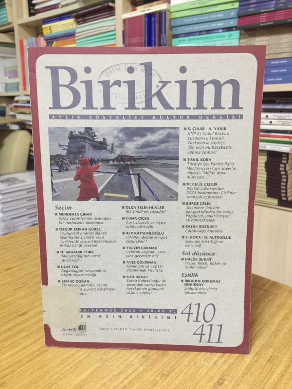BİRİKİM Aylık Sosyalist Kültür Dergisi - Sayı 410/411 - Haziran/Temmuz 2023