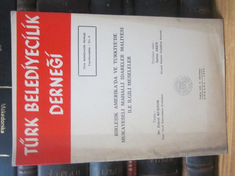 Birleşik Amerika'da ve Türkiye'de Mukayeseli Mahalli İdareler Maliyesi ile İlgili Meseleler