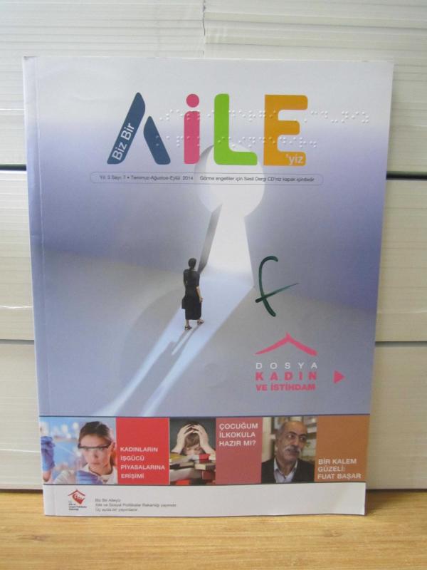 Biz Bir Aileyiz - Sayı 7 - Temmuz Ağustos Eylül 2014 - Aile ve Sosyal Politikalar Bakanlığı (Görme Engelliler için Sesli Dergi CD'si İçinde)