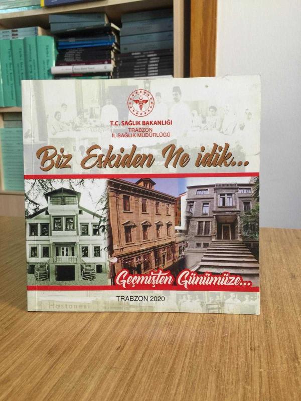 Biz Eskiden Ne İdik / Trabzon İl Sağlık Müdürlüğü