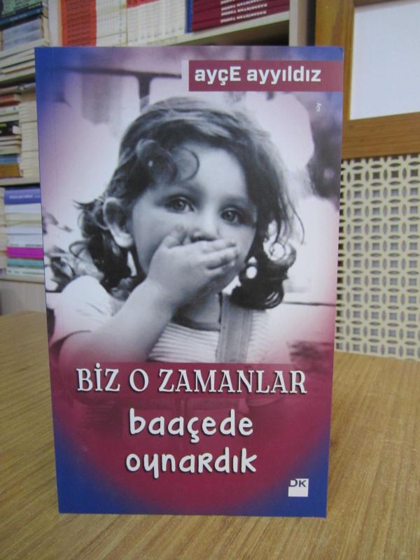 Biz O Zamanlar Baaçede Oynardık - Ayçe Ayyıldız