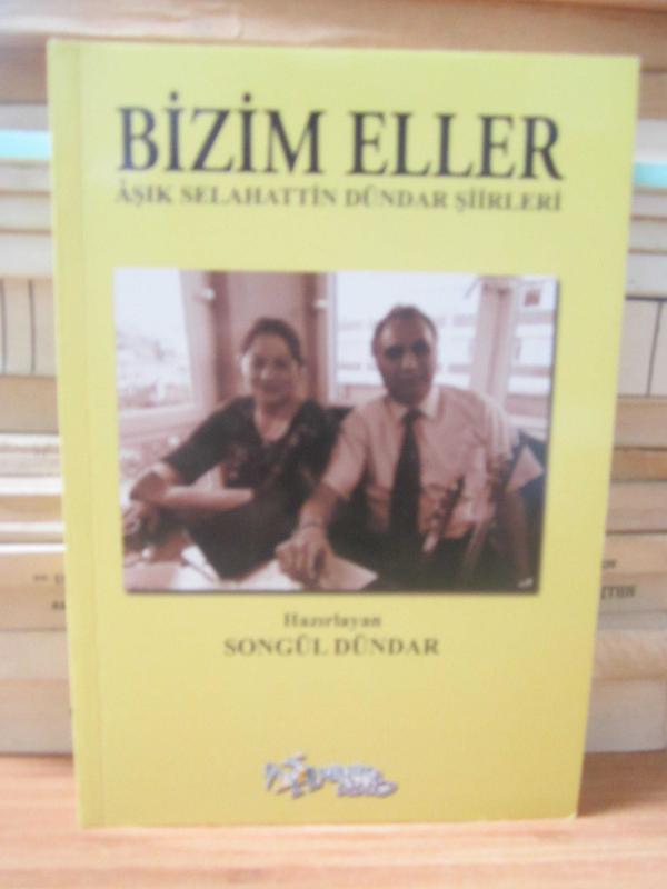 Bizim Eller - Aşık Selahattin Dündar Şiirleri