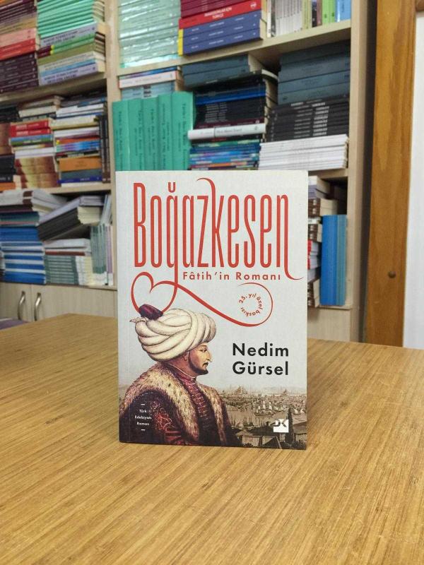 Boğazkesen Fatih'in Romanı - Nedim Gürsel (25. Yıl Özel Baskısı)