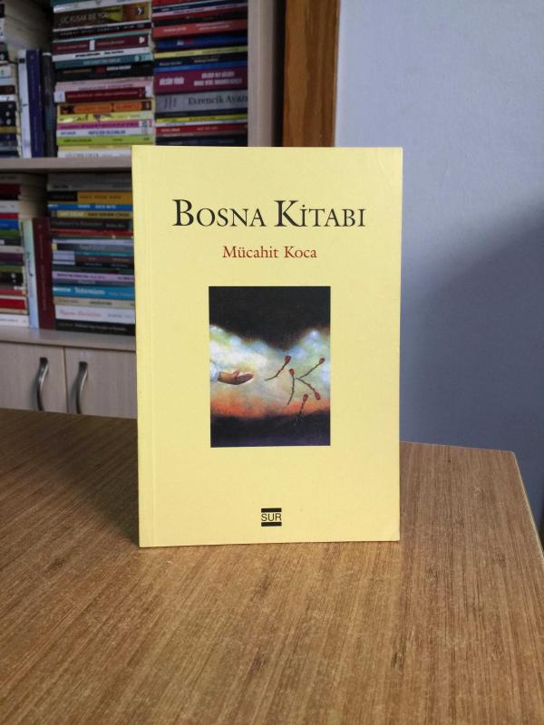 Bosna Kitabı - Mücahit Koca