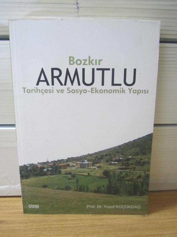 Bozkır ARMUTLU Tarihçesi ve Sosyo-Ekonomik Yapısı - Prof. Dr. Yusuf Küçükdağ