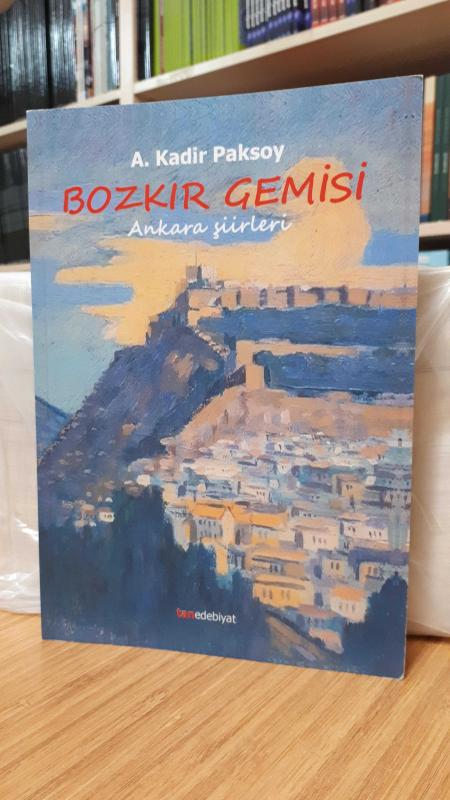 Bozkır Gemisi -Ankara Şiirleri-