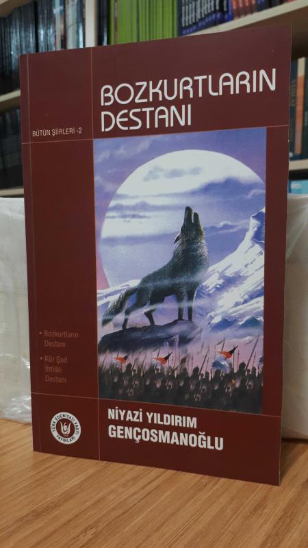 Bozkurtların Destanı - Niyazi Yıldırım Gençosmanoğlu