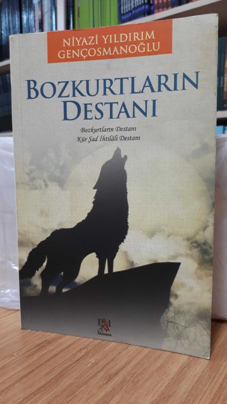Bozkurtların Destanı-Niyazi Yıldırım Gençosmanoğlu