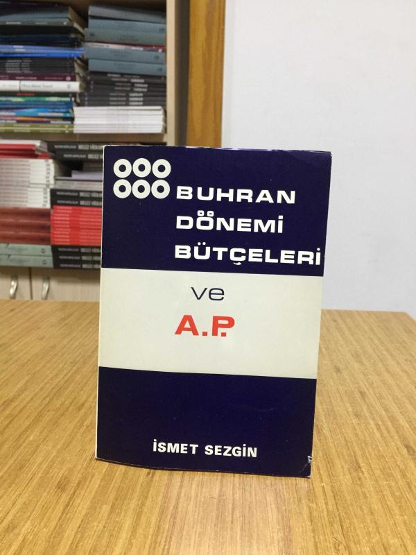 Buhran Dönemi Bütçeleri ve A.P. - İsmet Sezgin