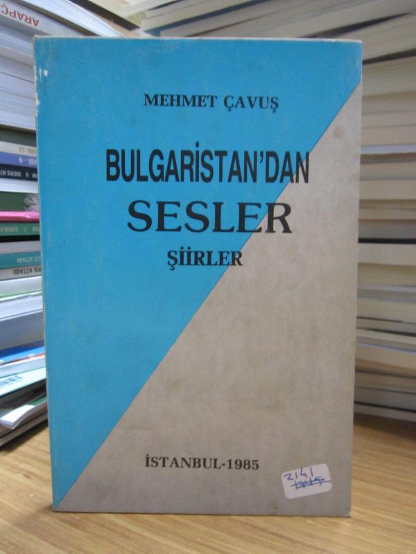 Bulgaristan'dan Sesler Şiirler - Mehmet Çavuş