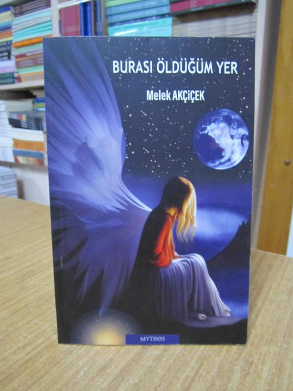 Burası Öldüğüm Yer - Melek Akçiçek