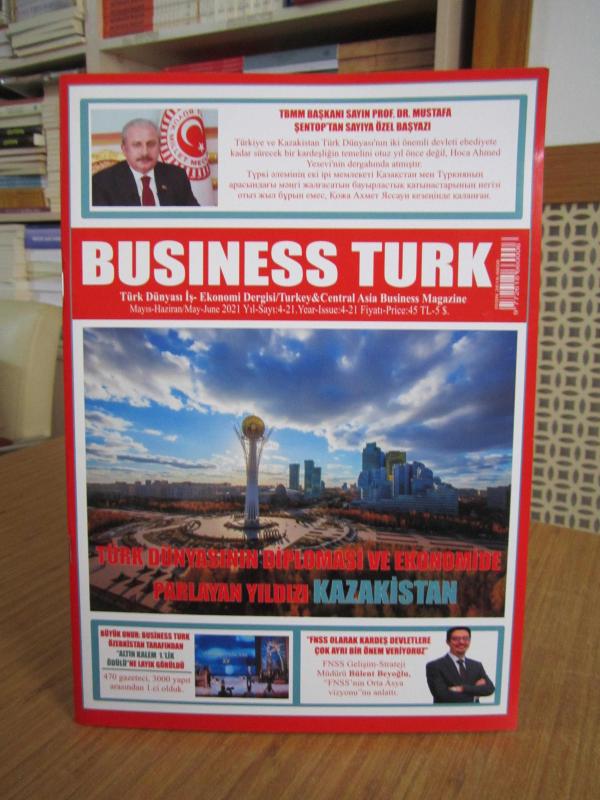 BUSINESS TURK Türk Dünyası İş-Ekonomi Dergisi - Mayıs Haziran 2021 - Yıl 4 Sayı 21