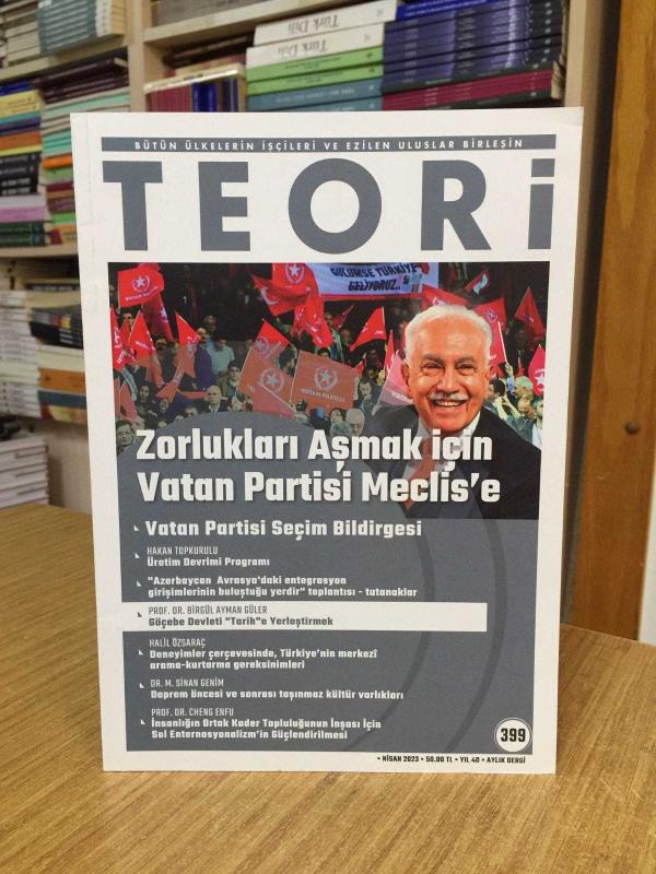 Bütün Ülkelerin İşçileri ve Ezilen Uluslar Birleşin TEORİ Dergisi - Sayı 399 - Nisan 2023