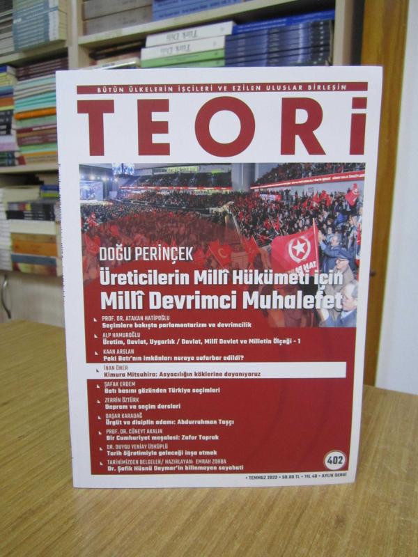 Bütün Ülkelerin İşçileri ve Ezilen Uluslar Birleşin TEORİ Dergisi - Sayı 402 - Temmuz 2023