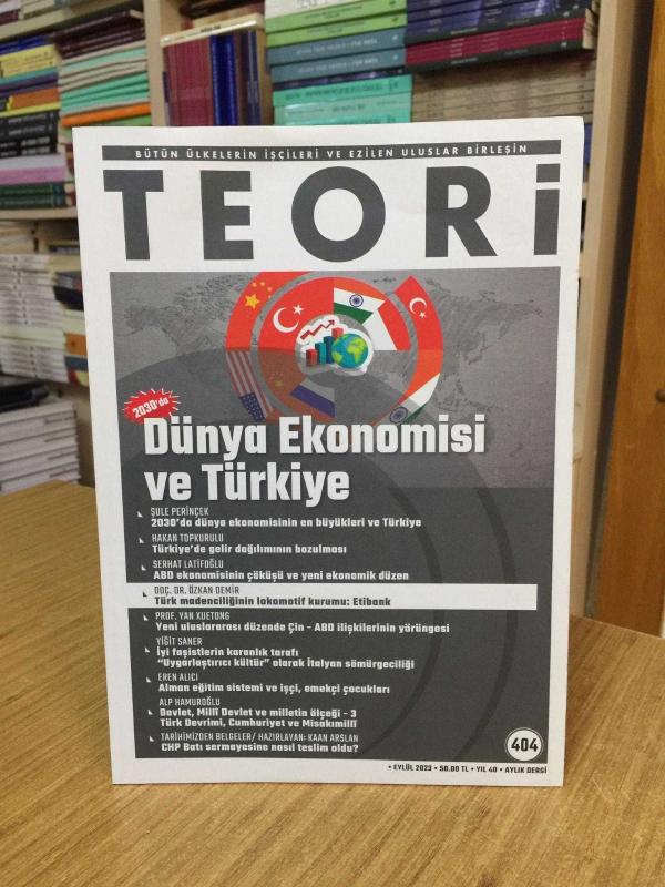 Bütün Ülkelerin İşçileri ve Ezilen Uluslar Birleşin TEORİ Dergisi - Sayı 404 - Eylül 2023
