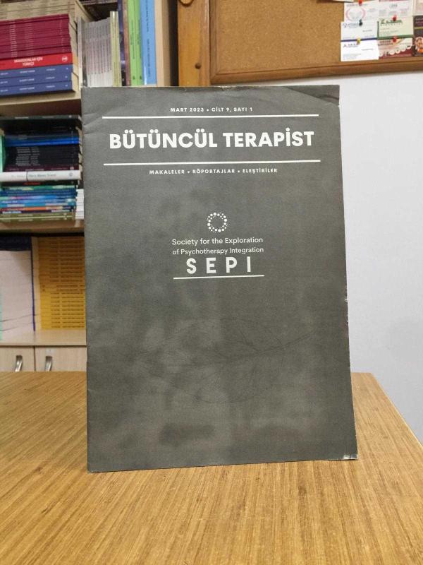 BÜTÜNCÜL TERAPİST - Cilt 9 Sayı 1 - Mart 2023