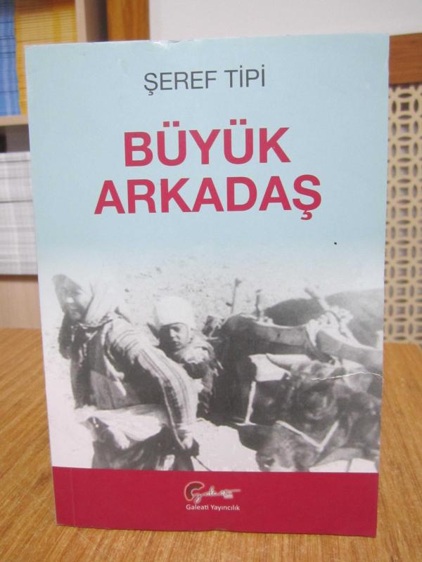 Büyük Arkadaş - Şeref Tipi
