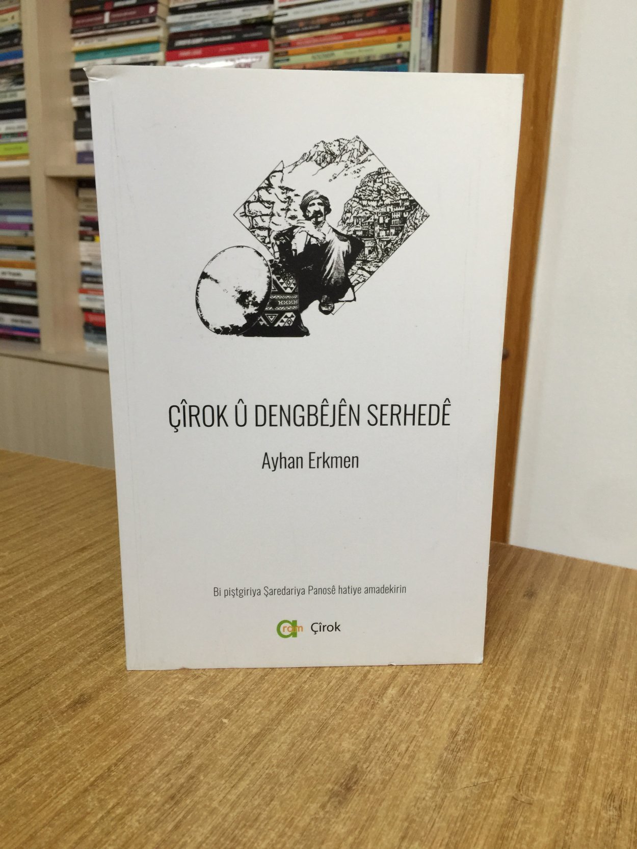 Çîrok û Dengbêjên Serhedê - Ayhan Erkmen