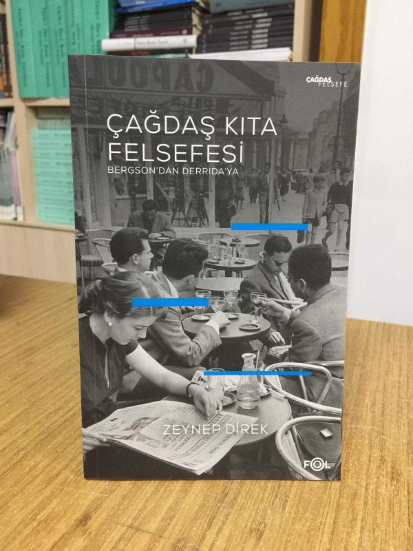 Çağdaş Kıta Felsefesi Bergson’dan Derrida’ya - Zeynep Direk