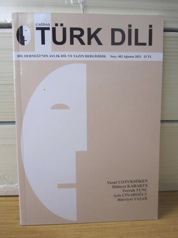 ÇAĞDAŞ TÜRK DİLİ DERGİSİ - Sayı 402 - Ağustos 2021