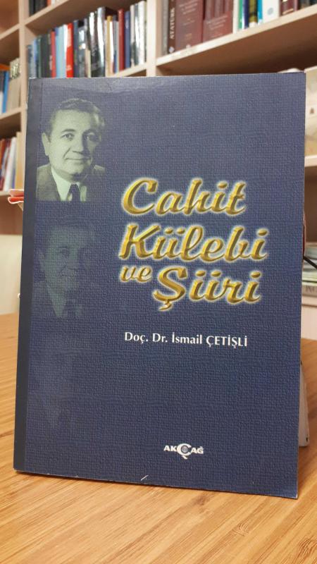 Cahit Külebi ve Şiiri