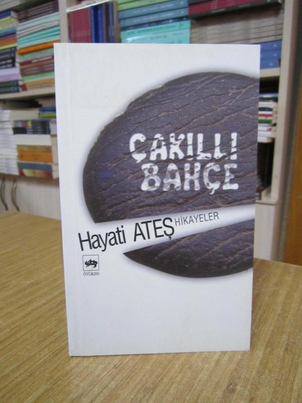 Çakıllı Bahçe - Hayati Ateş
