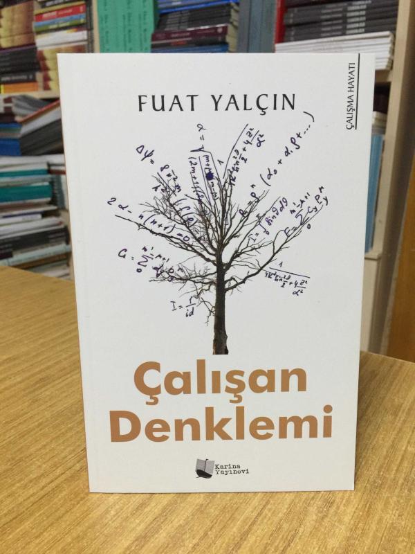 Çalışan Denklemi - Fuat Yalçın