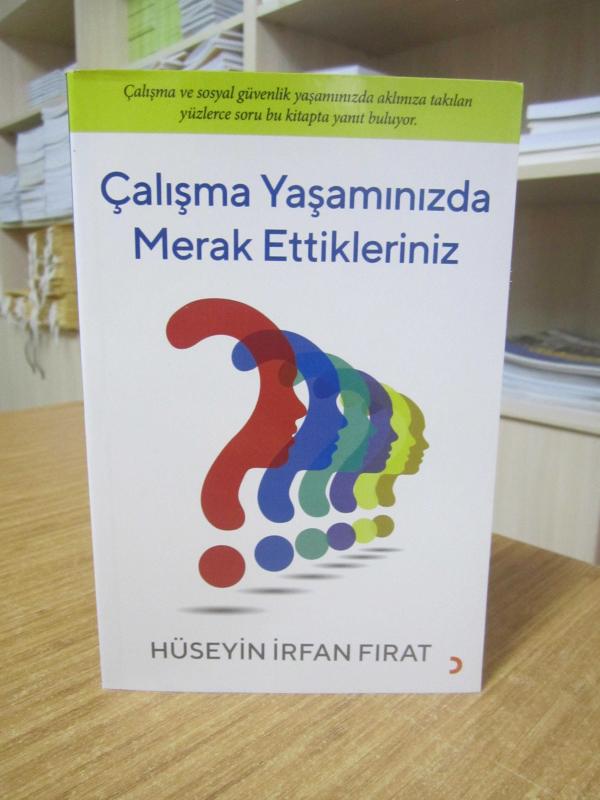 Çalışma Yaşamınızda Merak Ettikleriniz - Hüseyin İrfan Fırat