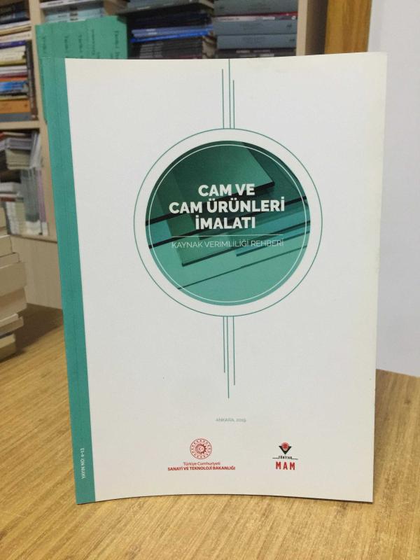 Cam ve Cam Ürünleri İmalatı Kaynak Verimliliği Rehberi / T.C. Bilim Sanayi ve Teknoloji Bakanlığı / Bölgesel Çevre Merkezi REC Türkiye