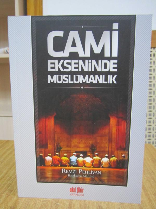 Cami Ekseninde Müslümanlık - Remzi Pehlivan