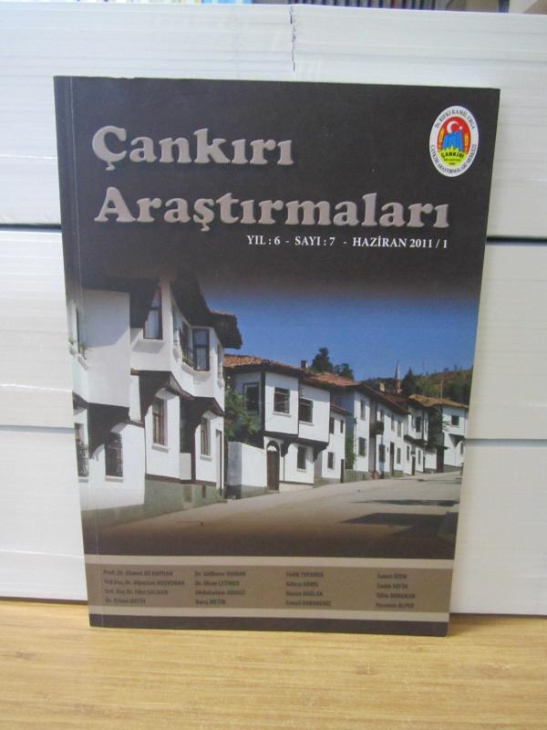 Çankırı Araştırmaları - Yıl 6 Sayı 7 - Haziran 2011/1 - Dr. Rıfkı Kamil Urga Çankırı Araştırmaları Merkezi