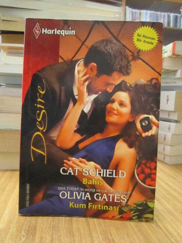 Cat Schield - Bahis / Olivia Gates - Kum Fırtınası (İki Roman Bir Arada)