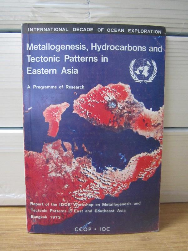 CCOP IOC International Decade of Ocean Exploration Metallogenesis, Hydrocarbons and Tectonic Patterns in Eastern Asia - Bangkok 1973