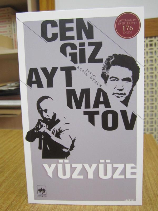 Cengiz Aytmatov - Yüz Yüze
