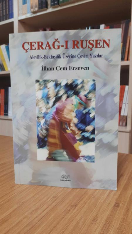 Çerağ-ı Ruşen (Alevilik-Bektaşilik Üzerine Çeviri Yazılar)