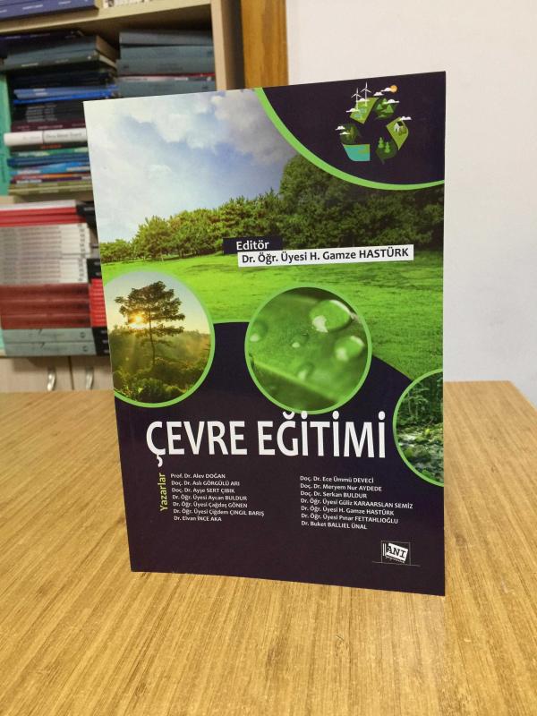 Çevre Eğitimi Anı Yayıncılık - Editör: Dr. Öğr. Üyesi H. Gamze Hastürk
