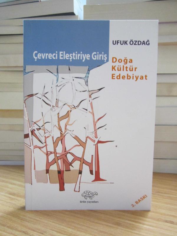 Çevreci Eleştiriye Giriş - Doğa Kültür Edebiyat (2.Baskı)