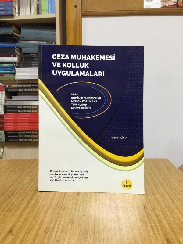 Ceza Muhakemesi ve Kolluk Uygulamaları - Erkin Kürk [5.Baskı]