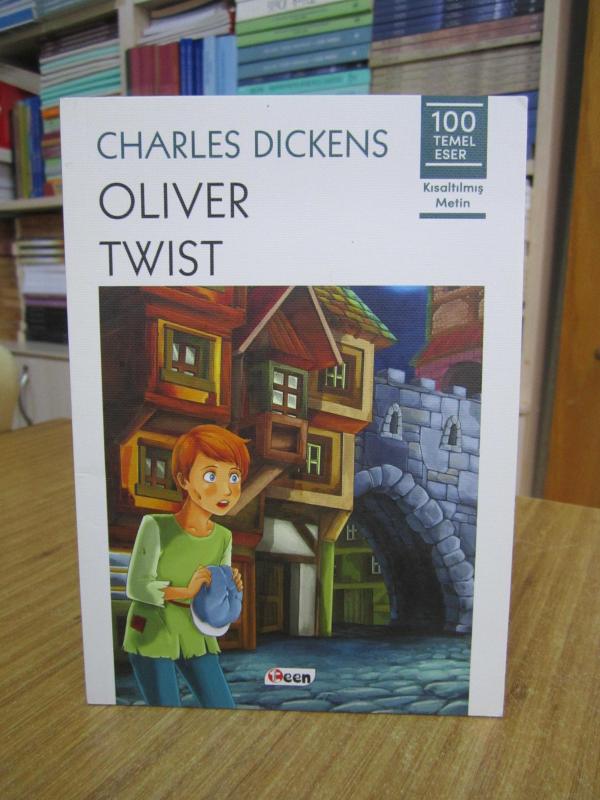 Charles Dickens - Oliver Twist [100 Temel Eser - Kısaltılmış Metin]