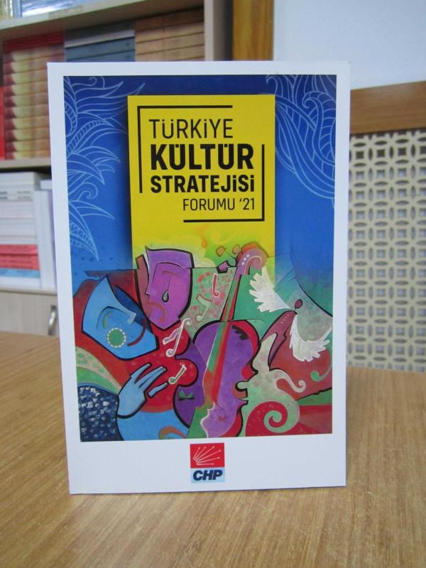 CHP Türkiye Kültür Stratejisi Forumu 2021