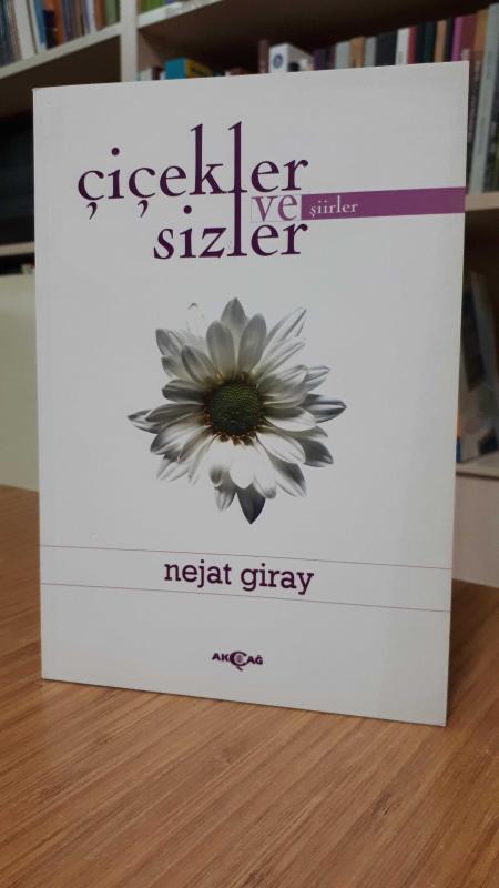 Çiçekler ve Sizler