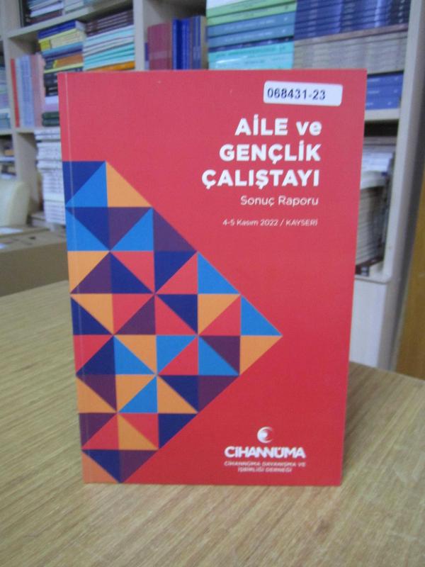CİHANNÜMA AİLE VE GENÇLİK ÇALIŞTAYI Sonuç Raporu 4-5 Kasım 2022 Kayseri
