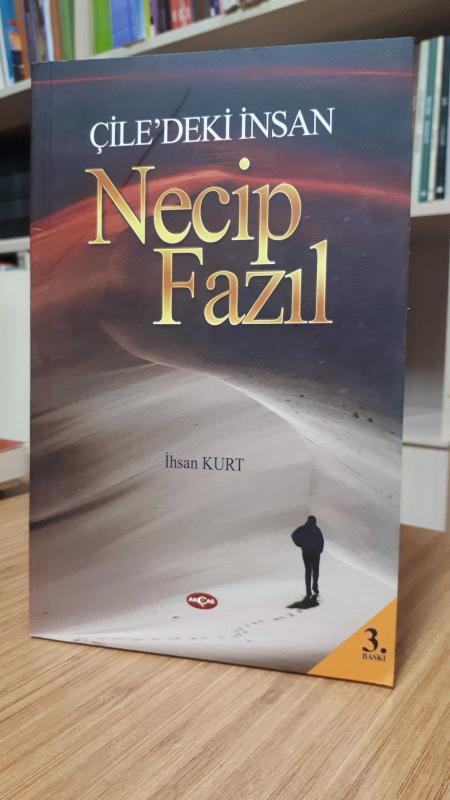 Çile'deki İnsan Necip Fazıl - İhsan Kurt