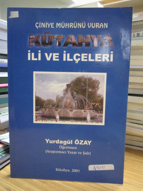Çiniye Mührünü Vuran Kütahya İli ve İlçeleri