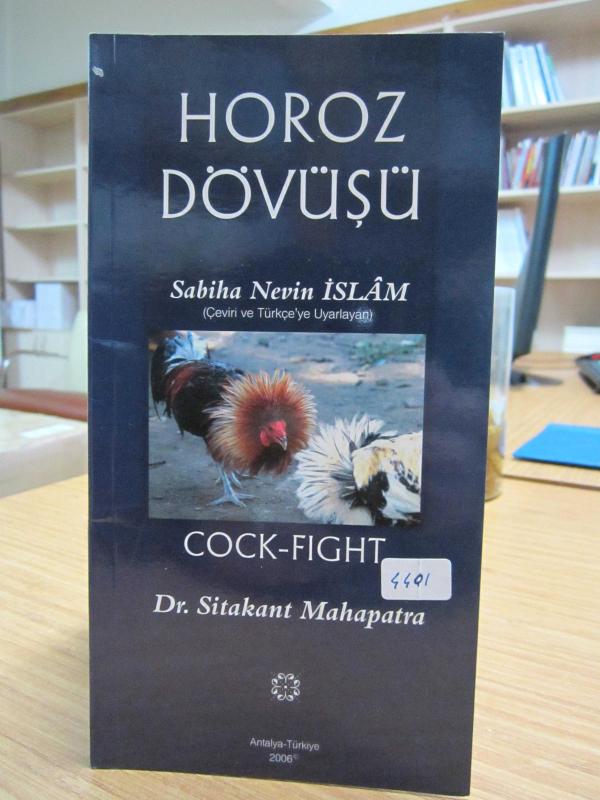 Cock-Fight / Horoz Dövüşü - Dr. Sitakant Mahapatra / Çeviren: Sabiha Nevin İslam [İmzalı]