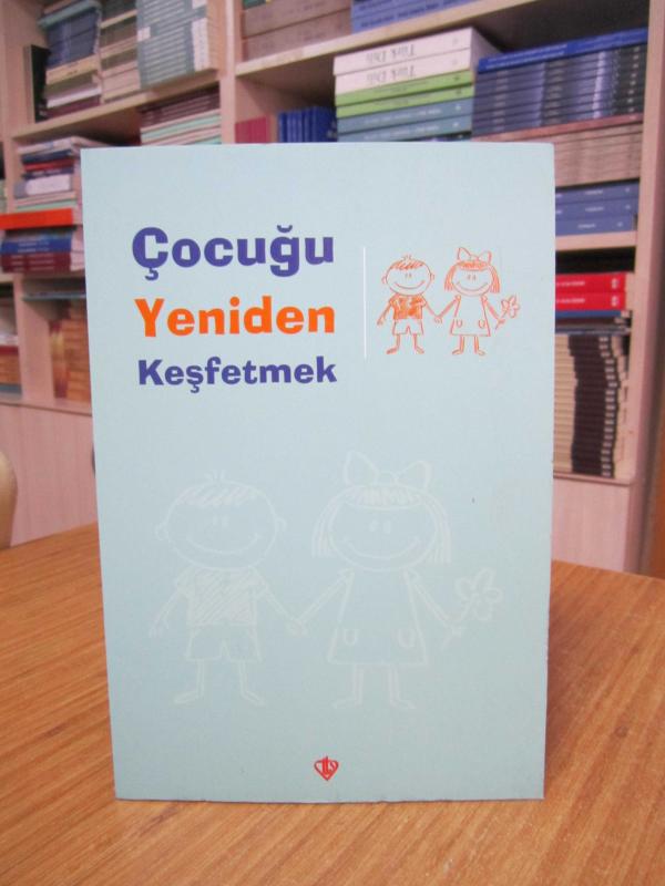 Çocuğu Yeniden Keşfetmek / Türkiye Diyanet Vakfı Yayınları