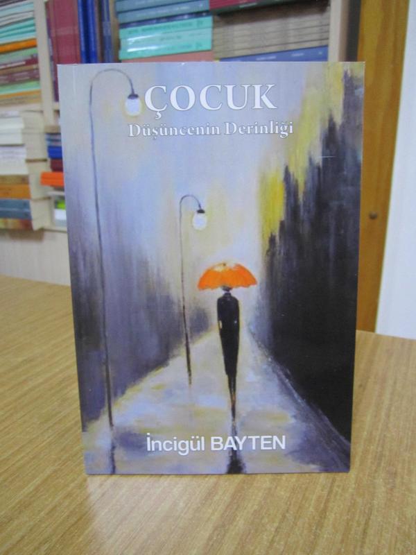 Çocuk Düşüncenin Derinliği - İncigül Bayten
