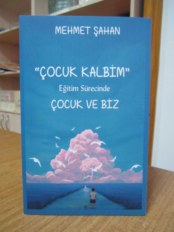 Çocuk Kalbim Eğitim Sürecinde Çocuk ve Biz - Mehmet Şahan